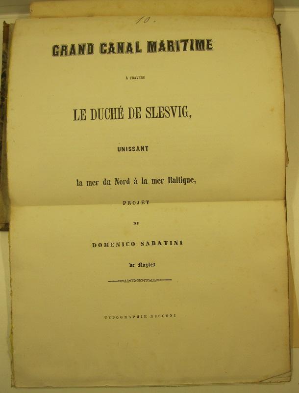 Grand Canal maritime à travers le duché de Slesvig unissant la mer du Nord à la mer Baltique. Projet de Domenico Sabatini de Naples